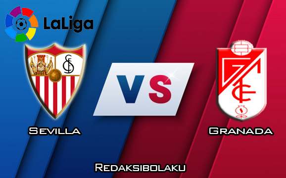 Prediksi Pertandingan Sevilla vs Granada 26 Januari 2020 - La Liga