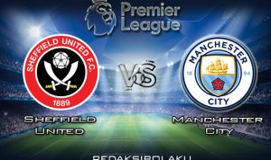 Prediksi Pertandingan Sheffield United vs Manchester City 22 Januari 2020 - Premier League