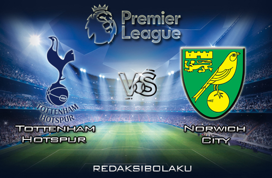 Prediksi Pertandingan Tottenham Hotspur vs Norwich City 23 Januari 2020 - Premier League