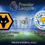 Prediksi Pertandingan Wolverhampton Wanderers vs Leicester City 15 Februari 2020 - Premier League