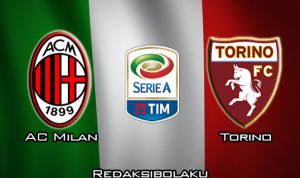 Prediksi Pertandingan AC Milan vs Torino 18 Februari 2020 - Italia Serie A