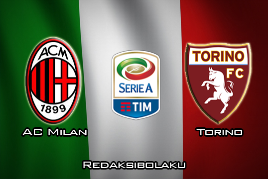 Prediksi Pertandingan AC Milan vs Torino 18 Februari 2020 - Italia Serie A