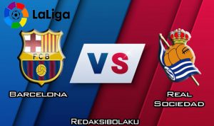 Prediksi Pertandingan Barcelona vs Real Sociedad 8 Maret 2020 - La Liga