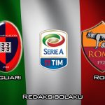 Prediksi Pertandingan Cagliari vs Roma 2 Maret 2020 - Italia Serie A