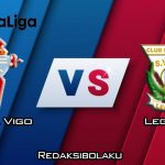 Prediksi Pertandingan Celta Vigo vs Leganes 22 Februari 2020 - La Liga
