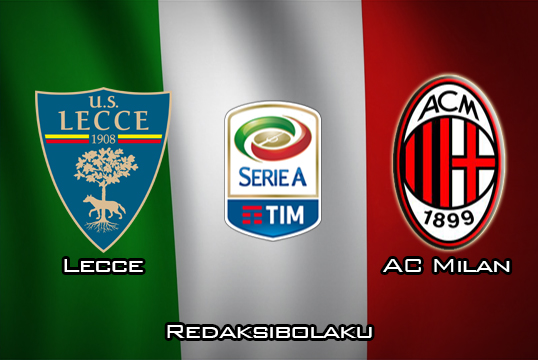 Prediksi Pertandingan Lecce vs AC Milan 10 Maret 2020 - Italia Serie A