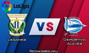 Prediksi Pertandingan Leganes vs Deportivo Alavés 1 Maret 2020 - La Liga
