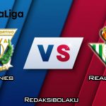 Prediksi Pertandingan Leganes vs Real Betis 16 Februari 2020 - La Liga