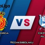 Prediksi Pertandingan Mallorca vs Deportivo Alavés 15 Februari 2020 - La Liga