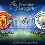 Prediksi Pertandingan Manchester United vs Manchester City 8 Maret 2020 - Premier League