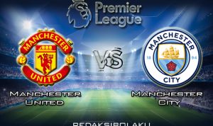 Prediksi Pertandingan Manchester United vs Manchester City 8 Maret 2020 - Premier League