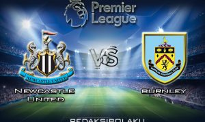 Prediksi Pertandingan Newcastle United vs Burnley 29 Februari 2020 - Premier League