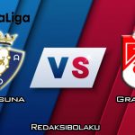 Prediksi Pertandingan Osasuna vs Granada 23 Februari 2020 - La Liga
