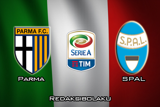Prediksi Pertandingan Parma vs SPAL 1 Maret 2020 - Italia Serie A