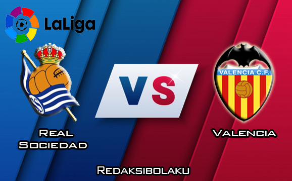 Prediksi Pertandingan Real Sociedad vs Valencia 23 Februari 2020 - La Liga