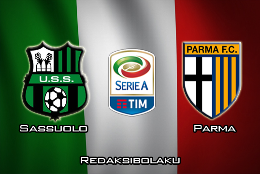 Prediksi Pertandingan Sassuolo vs Parma 16 Februari 2020 - Italia Serie A