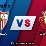 Prediksi Pertandingan Sevilla vs Osasuna 1 Maret 2020 - La Liga