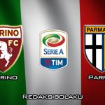 Prediksi Pertandingan Torino vs Parma 12 Maret 2020 - Italia Serie A