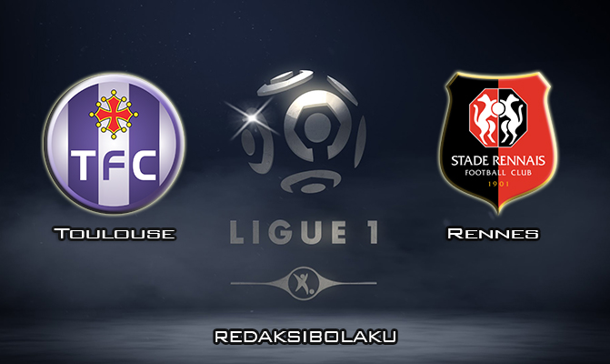 Prediksi Pertandingan Toulouse vs Rennes 1 Maret 2020 - Liga Prancis