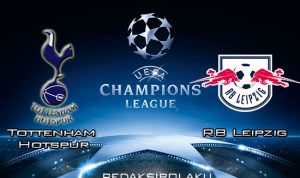 Prediksi Tottenham Hotspur vs RB Leipzig 20 Februari 2020 - UEFA Champions League