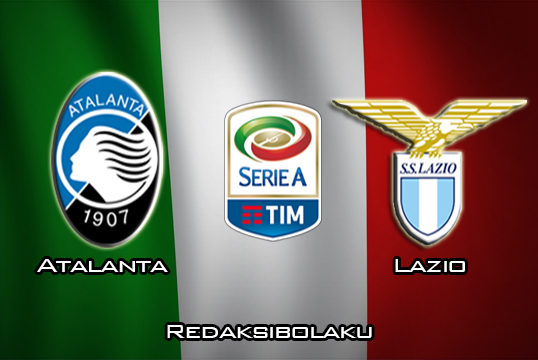 Prediksi Pertandingan Atalanta vs Lazio 15 Maret 2020 - Italia Serie A