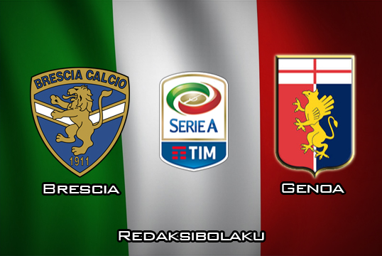 Prediksi Pertandingan Brescia vs Genoa 21 Maret 2020 - Italia Serie A