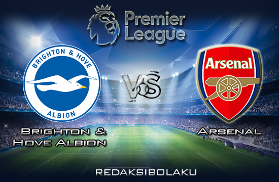 Prediksi Pertandingan Brighton & Hove Albion vs Arsenal 14 Maret 2020 - Premier League