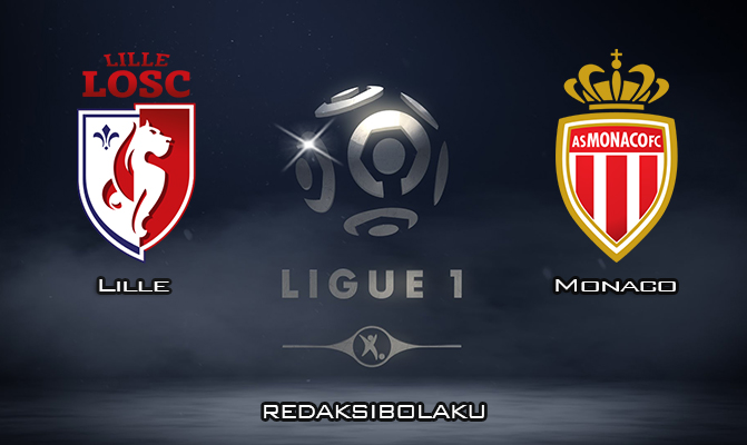 Prediksi Pertandingan Lille vs Monaco 21 Maret 2020 - Liga Prancis