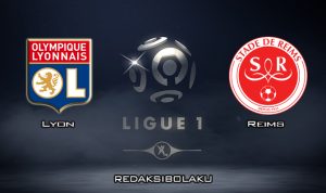 Prediksi Pertandingan Lyon vs Reims 14 Maret 2020 - Liga Prancis