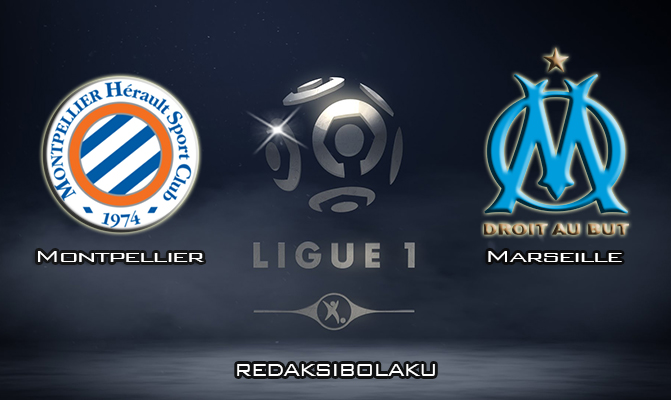 Prediksi Pertandingan Montpellier vs Marseille 14 Maret 2020 - Liga Prancis