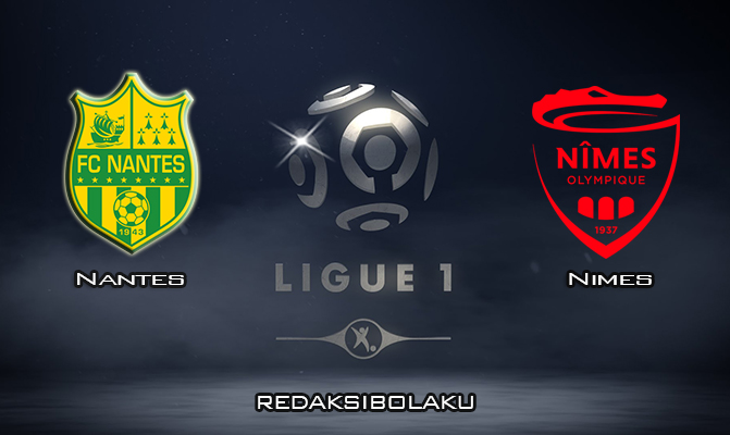 Prediksi Pertandingan Nantes vs Nimes 15 Maret 2020 - Liga Prancis