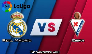 Prediksi Pertandingan Real Madrid vs Eibar 14 Maret 2020 - La Liga