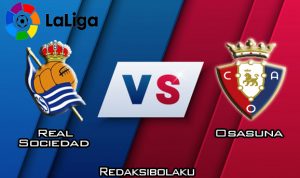 Prediksi Pertandingan Real Sociedad vs Osasuna 15 Maret 2020 - La Liga