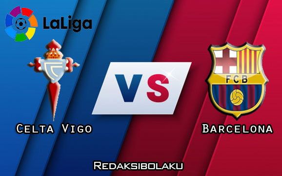 Prediksi Pertandingan Celta Vigo vs Barcelona 27 Juni 2020 - La Liga
