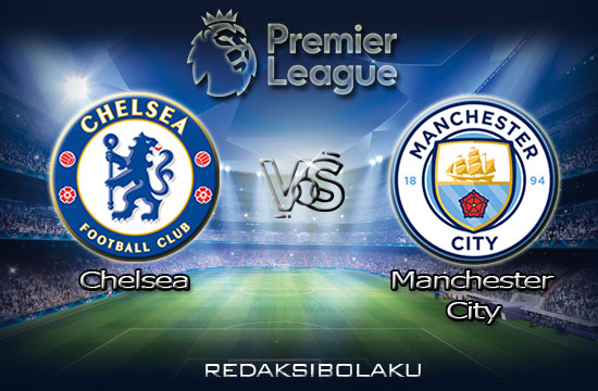 Prediksi Pertandingan Chelsea vs Manchester City 26 Juni 2020 - Premier League