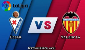 Prediksi Pertandingan Eibar vs Valencia 26 Juni 2020 - La Liga