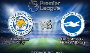 Prediksi Pertandingan Leicester City vs Brighton & Hove Albion 24 Juni 2020 - Premier League