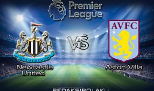 Prediksi Pertandingan Newcastle United vs Aston Villa 25 Juni 2020 - Premier League