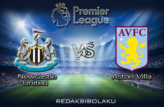 Prediksi Pertandingan Newcastle United vs Aston Villa 25 Juni 2020 - Premier League