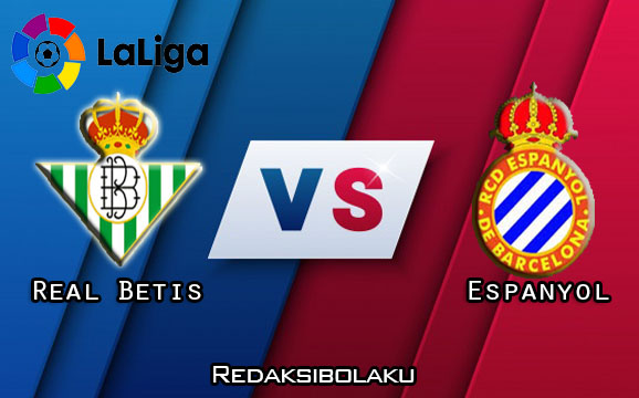 Prediksi Pertandingan Real Betis vs Espanyol 26 Juni 2020 - La Liga