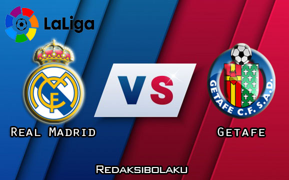 Prediksi Pertandingan Real Madrid vs Getafe 03 Juli 2020 - La Liga