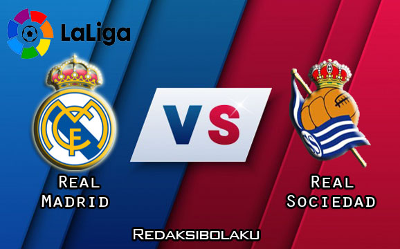 Prediksi Pertandingan Real Sociedad vs Real Madrid 22 Juni 2020 - La Liga