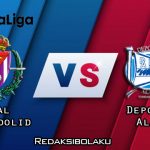 Prediksi Pertandingan Real Valladolid vs Deportivo Alavés 05 Juli 2020 - La Liga