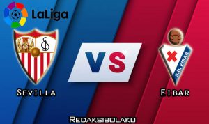 Prediksi Pertandingan Sevilla vs Eibar 07 Juli 2020 - La Liga