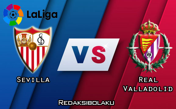 Prediksi Pertandingan Sevilla vs Real Valladolid 27 Juni 2020 - La Liga