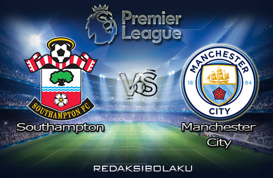 Prediksi Pertandingan Southampton vs Manchester City 06 Juli 2020 - Premier League