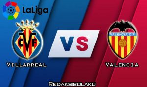 Prediksi Pertandingan Villarreal vs Valencia 28 Juni 2020 - La Liga