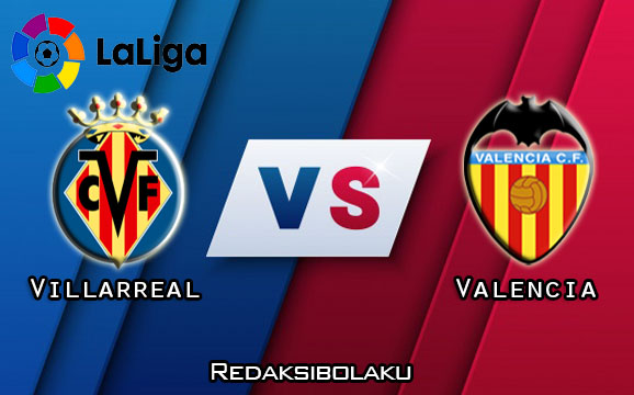 Prediksi Pertandingan Villarreal vs Valencia 28 Juni 2020 - La Liga