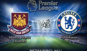 Prediksi Pertandingan West Ham United vs Chelsea 02 Juli 2020 - Premier League