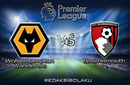 Prediksi Pertandingan Wolverhampton Wanderers vs Bournemouth 25 Juni 2020 - Premier League